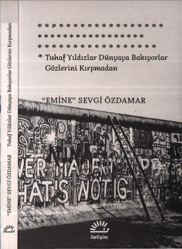 Tuhaf Yıldızlar Dünyaya Bakıyorlar Gözlerini Kırpmadan PDF – Emine Sevgi Özdamar