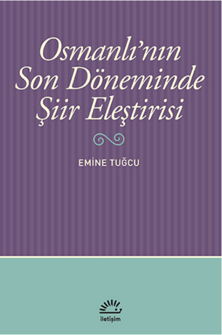 Osmanlı’nın Son Döneminde Şiir Eleştirisi PDF – Emine Tuğcu