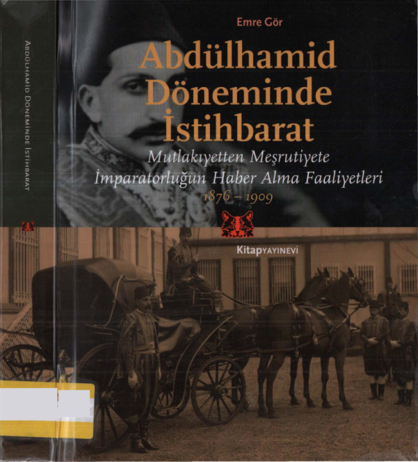 Emre Gör Abdülhamid Döneminde İstihbarat 1876 1909 Kitap Yayınevi Kitap Kapağı