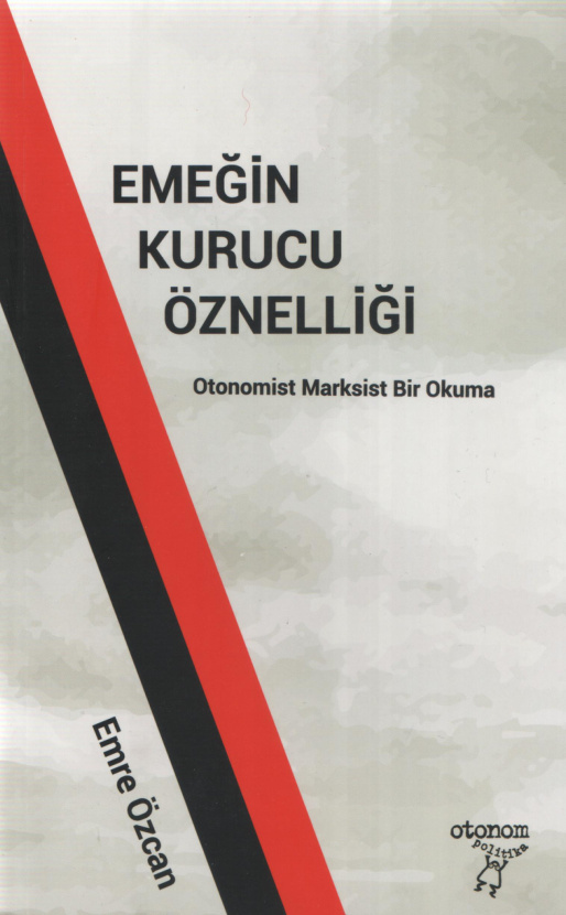 Emeğin Kurucu Öznelliği PDF – Emre Özcan