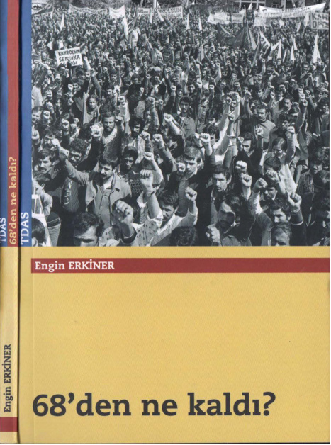 68’den Ne Kaldı? PDF – Engin Erkiner