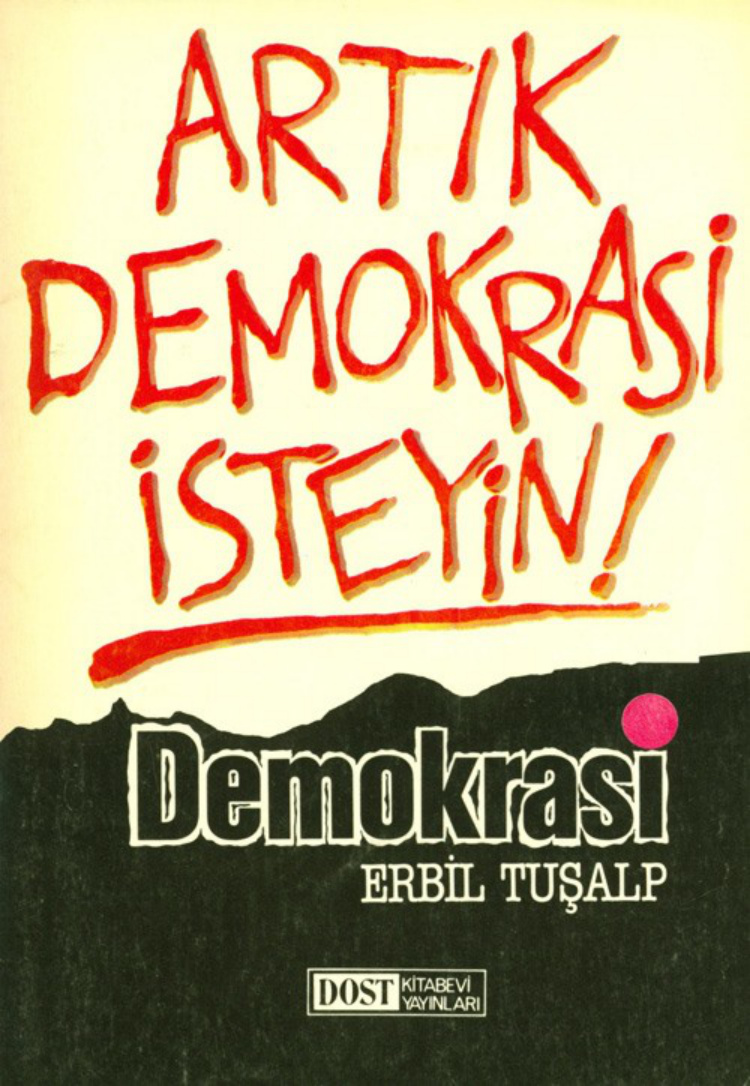 Artık Demokrasi İsteyin PDF – Erbil Tuşalp