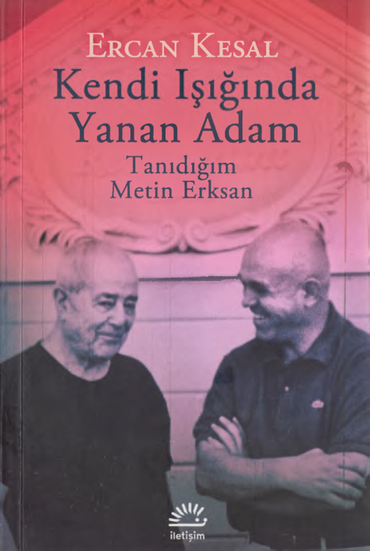 Kendi Işığında Yanan Adam: Tanıdığım Metin Erksan PDF – Ercan Kesal