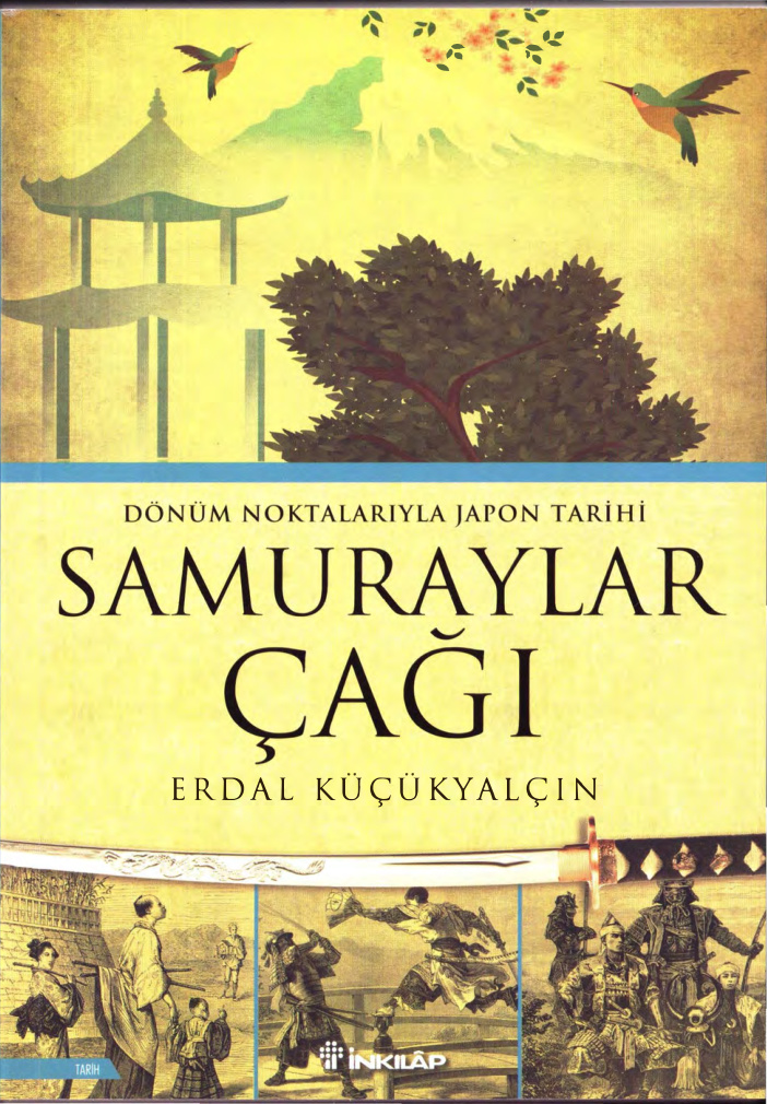 Erdal Küçükyalçın Samuraylar Çağı Dönüm Noktalarıyla Japon Tarihi İnkılap Yayınları Kitap Kapağı