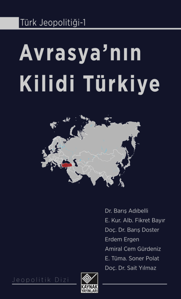 Erdem Ergen vd. Avrasya'nın Kilidi Türkiye Kaynak Yayınları Kitap Kapağı