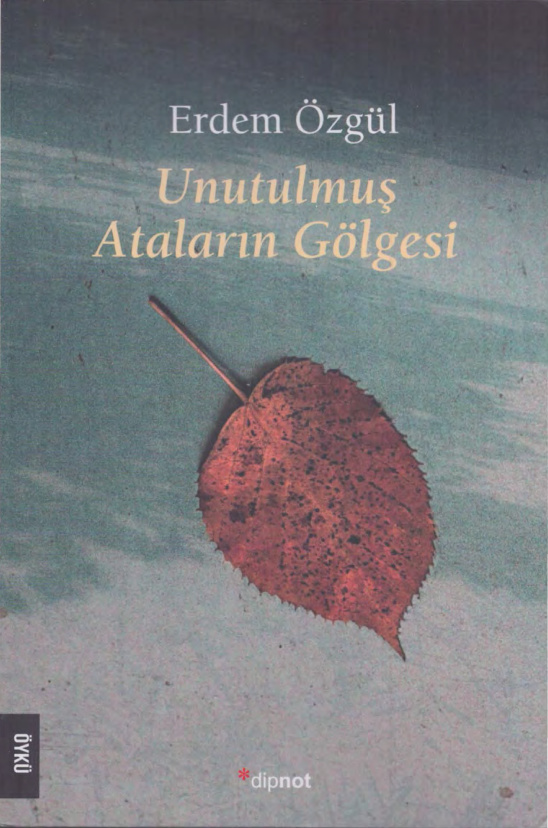 Unutulmuş Ataların Gölgesi PDF – Erdem Özgül