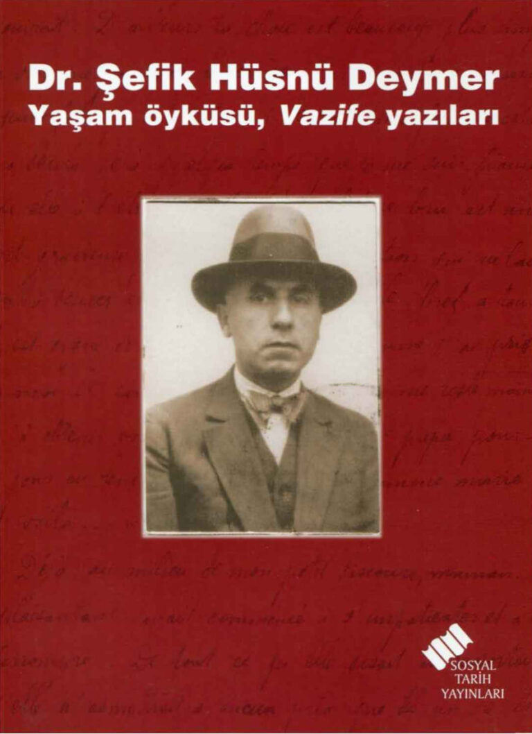 Erden Akbulut Dr. Şefik Hüsnü Deymer Yaşam Öyküsü Vazife Yazıları Sosyal Tarih Yayınları Kitap Kapağı