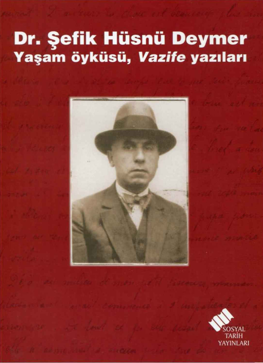 Dr. Şefik Hüsnü Deymer: Yaşam Öyküsü, Vazife Yazıları PDF – Erden Akbulut