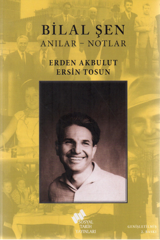 Bilal Şen: Anılar-Notlar PDF – Erden Akbulut, Ersin Tosun