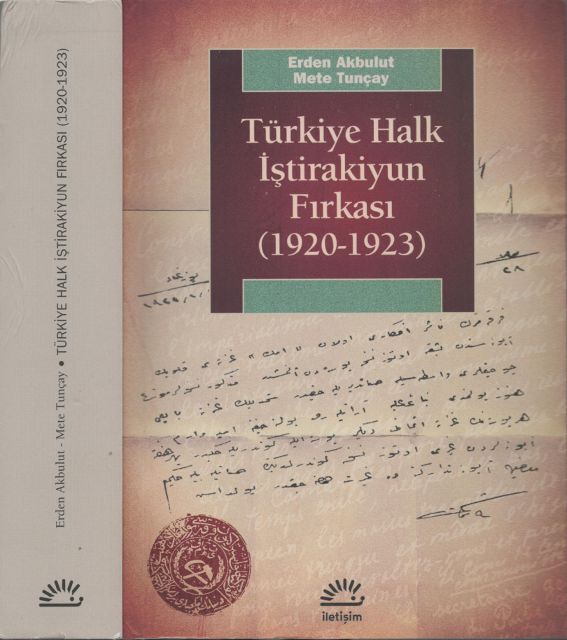 Türkiye Halk İştirakiyyun Fırkası 1920-1923 (İletişim) PDF – Erden Akbulut, Mete Tunçay