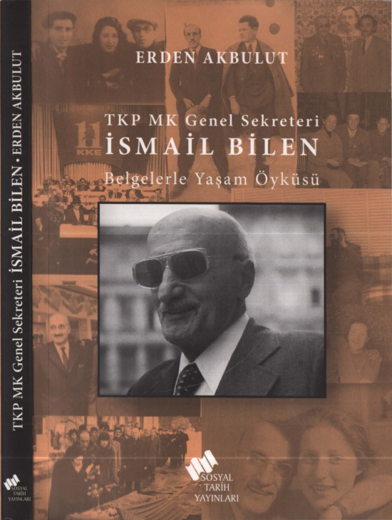 TKP MK Genel Sekreteri İsmail Bilen: Belgelerle Yaşam Öyküsü PDF – Erden Akbulut