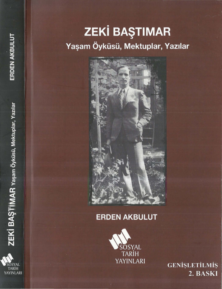Zeki Baştımar: Yaşam Öyküsü, Mektuplar, Yazılar PDF – Erden Akbulut