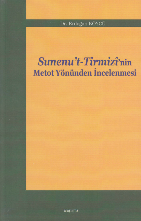 Sünen-i Tirmizî’nin Metot Yönünden İncelenmesi PDF – Erdoğan Köycü