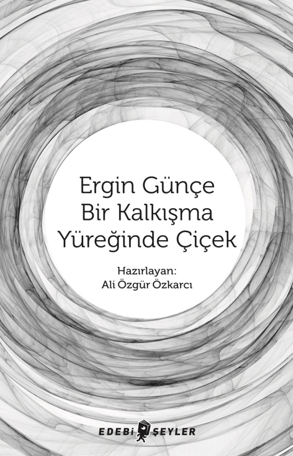 Bir Kalkışma Yüreğinde Çiçek PDF – Ergin Günçe