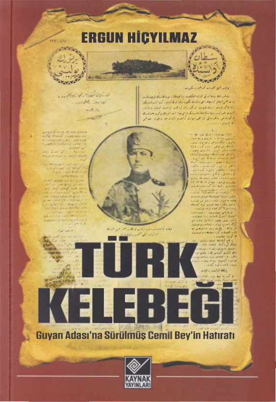 Türk Kelebeği: Guyan Adası’na Sürülmüş Cemil Bey’in Hatıratı PDF – Ergün Hiçyılmaz