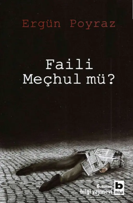 Ergün Poyraz Faili Meçhul mü Bilgi Yayınevi Kitap Kapağı