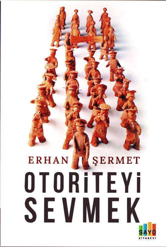 Otoriteyi Sevmek PDF – Erhan Şermet