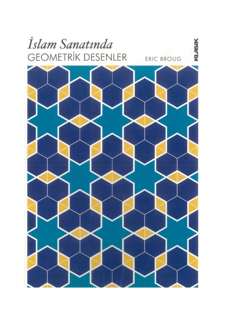 Eric Brough İslam Sanatında Geometrik Desenler KLasik Yayınları Kitap Kapağı