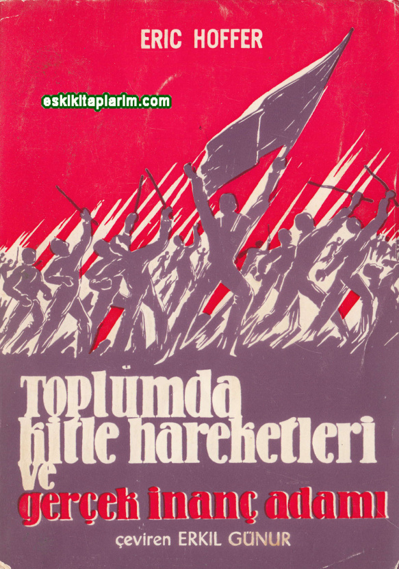 Toplumda Kitle Hareketleri PDF - Eric Hoffer 10 Toplumda Kitle Hareketleri PDF – Eric Hoffer
