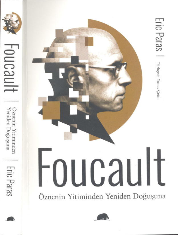 Foucault: Öznenin Yitiminden Yeniden Doğuşuna PDF – Eric Paras