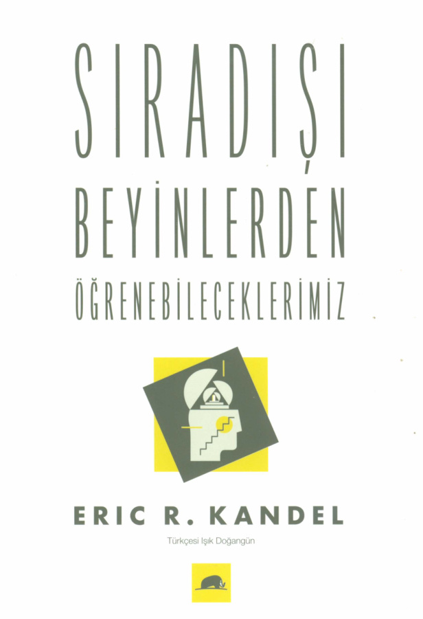 Sıradışı Beyinlerden Öğrenebileceklerimiz PDF – Eric R. Kandel