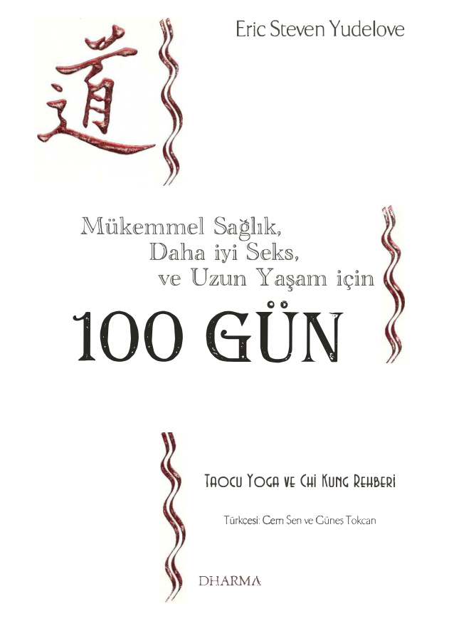 Mükemmel Sağlık Daha İyi Seks ve Uzun Yaşam İçin 100 Gün PDF – Eric Steven Yudelove