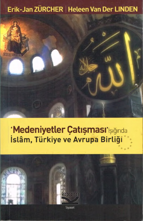 Medeniyetler Çatışması Işığında İslam, Türkiye ve Avrupa Birliği PDF – Erik Jan Zürcher, Hetten Van Der Linden