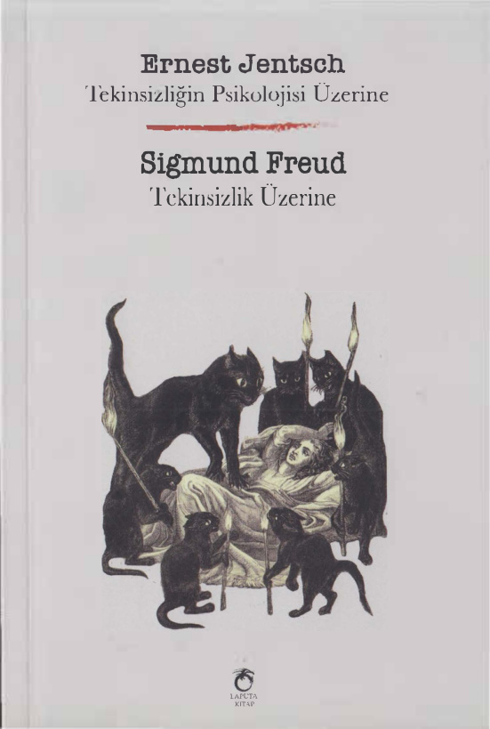 Tekinsizliğin Psikolojisi Üzerine / Tekinsizlik Üzerine PDF – Ernest Jentsch, Sigmund Freud