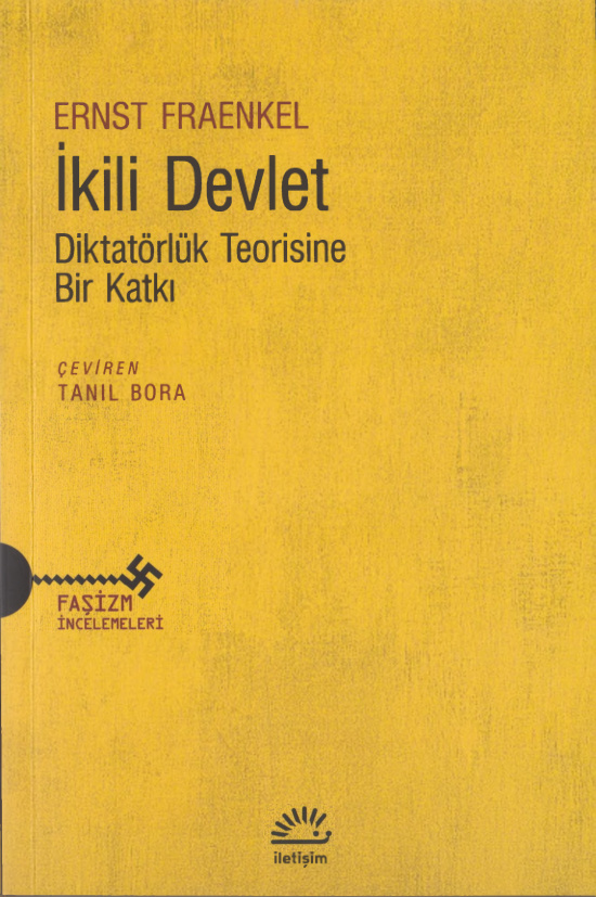 İkili Devlet: Diktatörlük Teorisine Bir Katkı PDF – Ernst Fraenkel