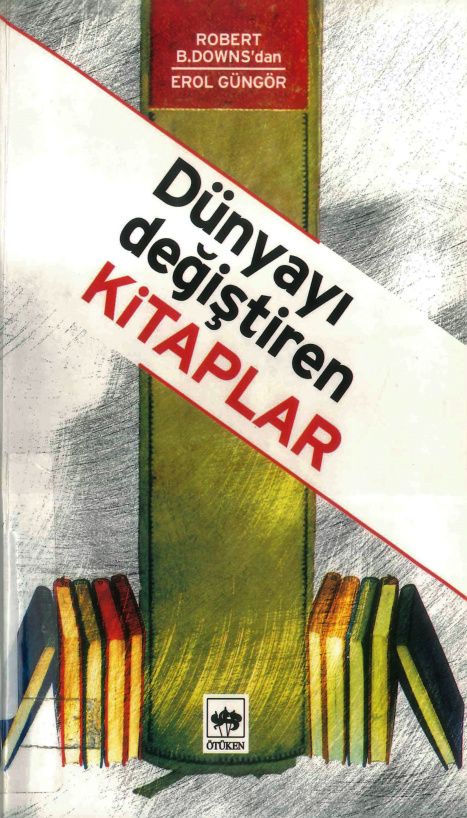 Erol Güngör Dünyayı Değiştiren Kitaplar Robert B. Downs Ötüken Yayınları Kitap Kapağı