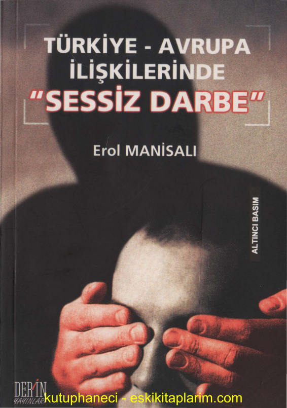 Erol Manisalı Türkiye Avrupa İlişkilerinde Sessiz Darbe Derin Yayınları Kitap Kapağı