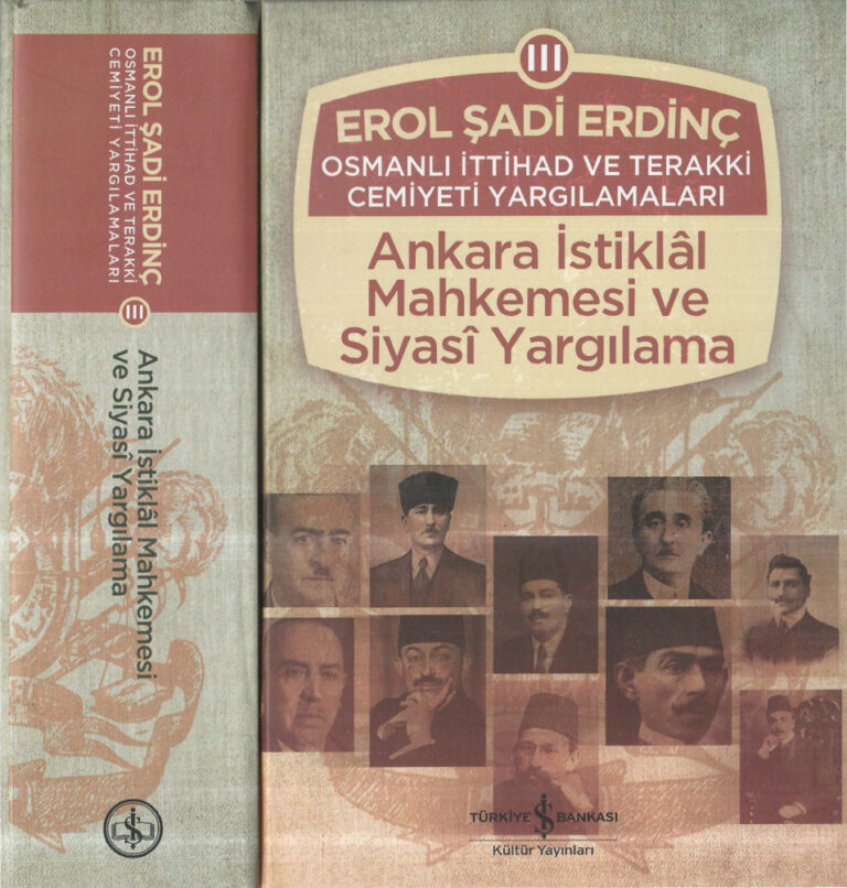 Erol Şadi Erdinç Osmanlı İttihad ve Terakki Cemiyeti Yargılamaları Cilt III İş Bankası Yayınları Kitap Kapağı
