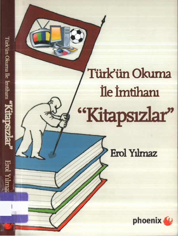 Türk’ün Okuma ile İmtihanı: Kitapsızlar PDF – Erol Yılmaz
