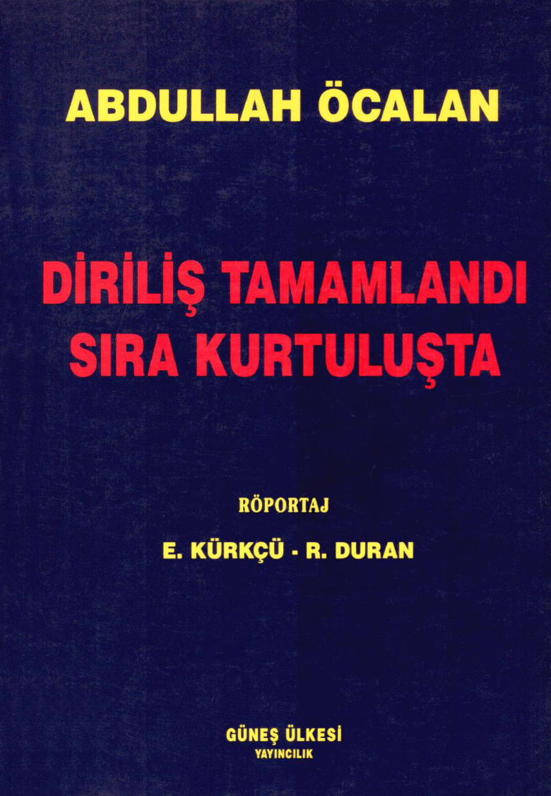Abdullah Öcalan: Diriliş Tamamlandı Sıra Kurtuluşta PDF – Ertuğrul Kürkçü, Ragıp Duran