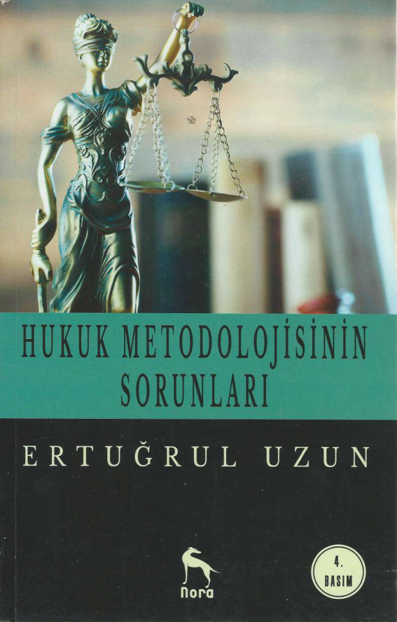 Hukuk Metodolojisinin Sorunları PDF – Ertuğrul Uzun