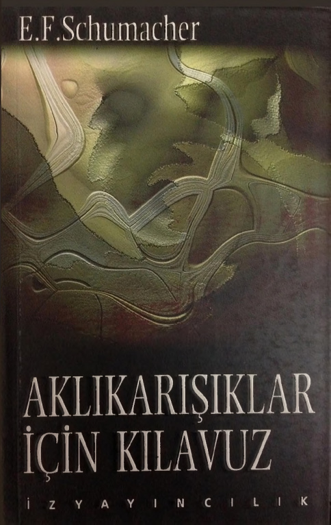 Aklı Karışıklar İçin Kılavuz PDF – Erwin F. Schumacher