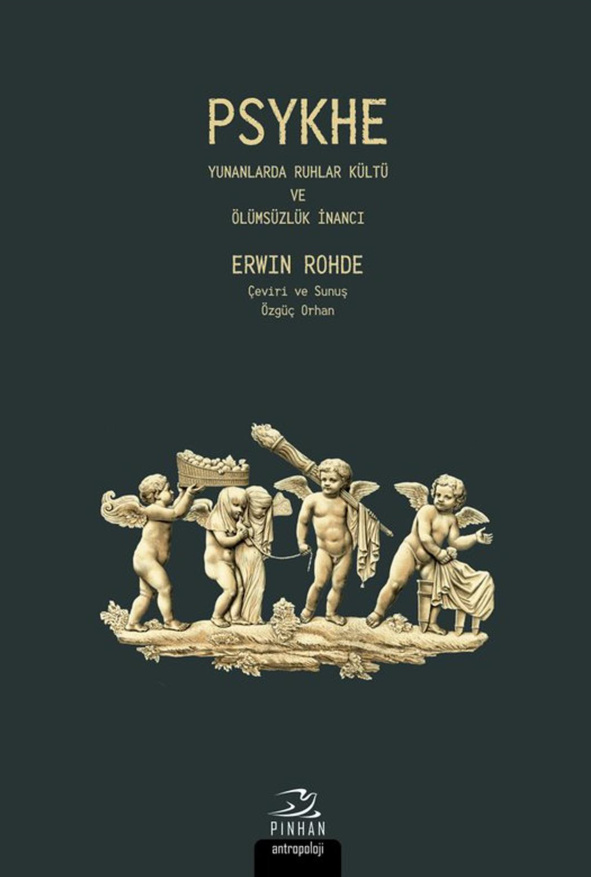 Psykhe: Yunanlarda Ruhlar Kültü ve Ölümsüzlük İnancı PDF – Erwin Rohde