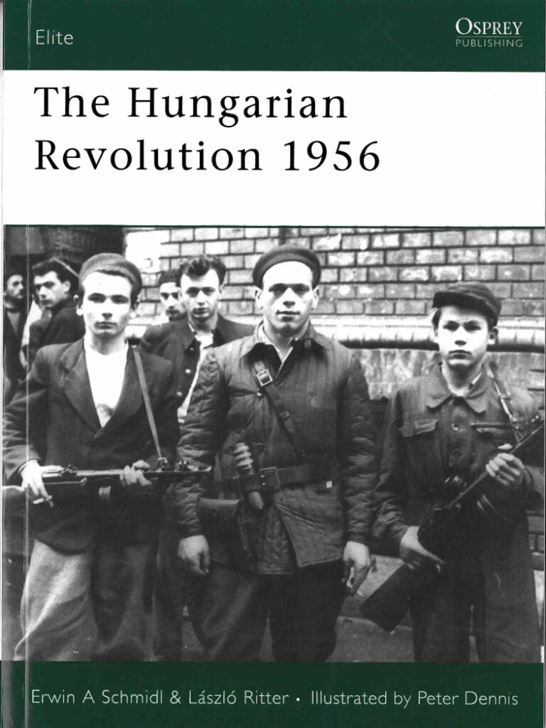 The Hungarian Revolution 1956 PDF - Erwin Schmidl vd. 1 Erwin Schmidl vd. The Hungarian Revolution 1956 Osprey Publishing Kitap Kapağı