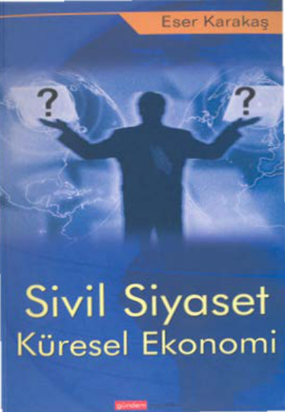 Sivil Siyaset Küresel Ekonomi PDF – Eser Karakaş