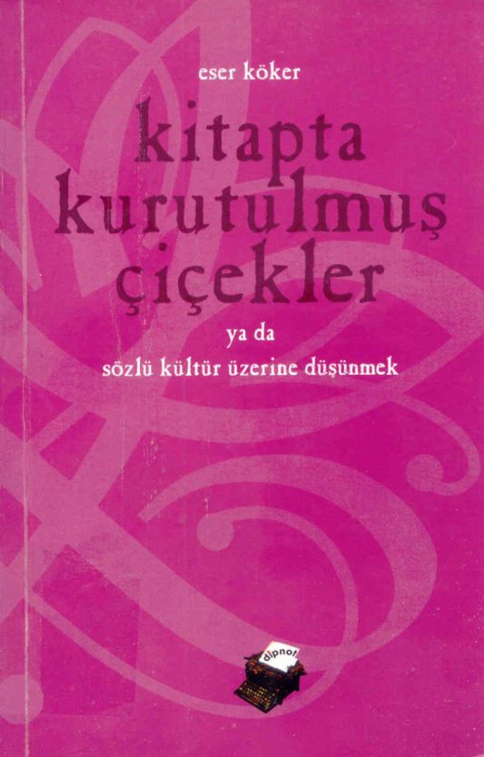 Kitapta Kurutulmuş Çiçekler PDF – Eser Köker