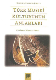 Türk Musiki Kültürünün Anlamları PDF – Eugenia Popescu-Judetz