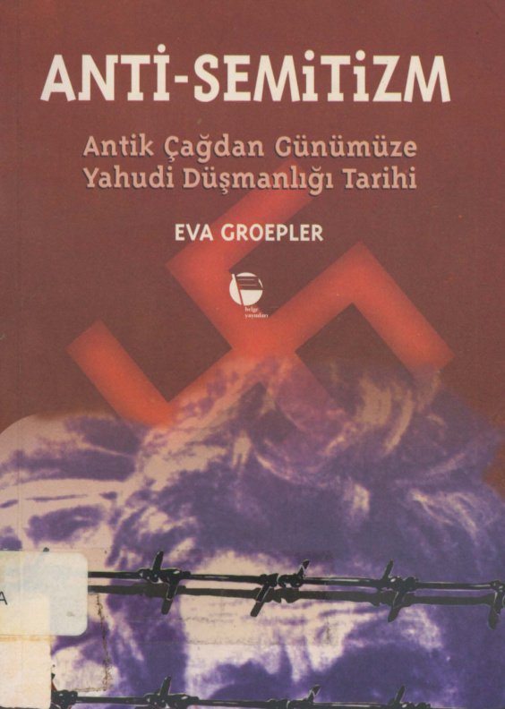 Anti-Semitizm: Antik Çağdan Günümüze PDF – Eva Groepler