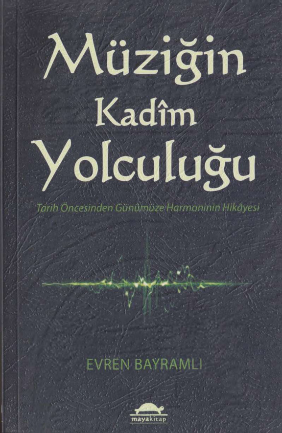 Müziğin Kadim Yolculuğu PDF – Evren Bayramlı