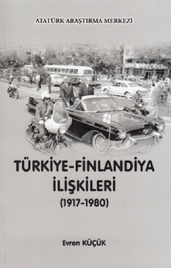 Türkiye Finlandiya İlişkileri 1917-1980 PDF – Evren Küçük
