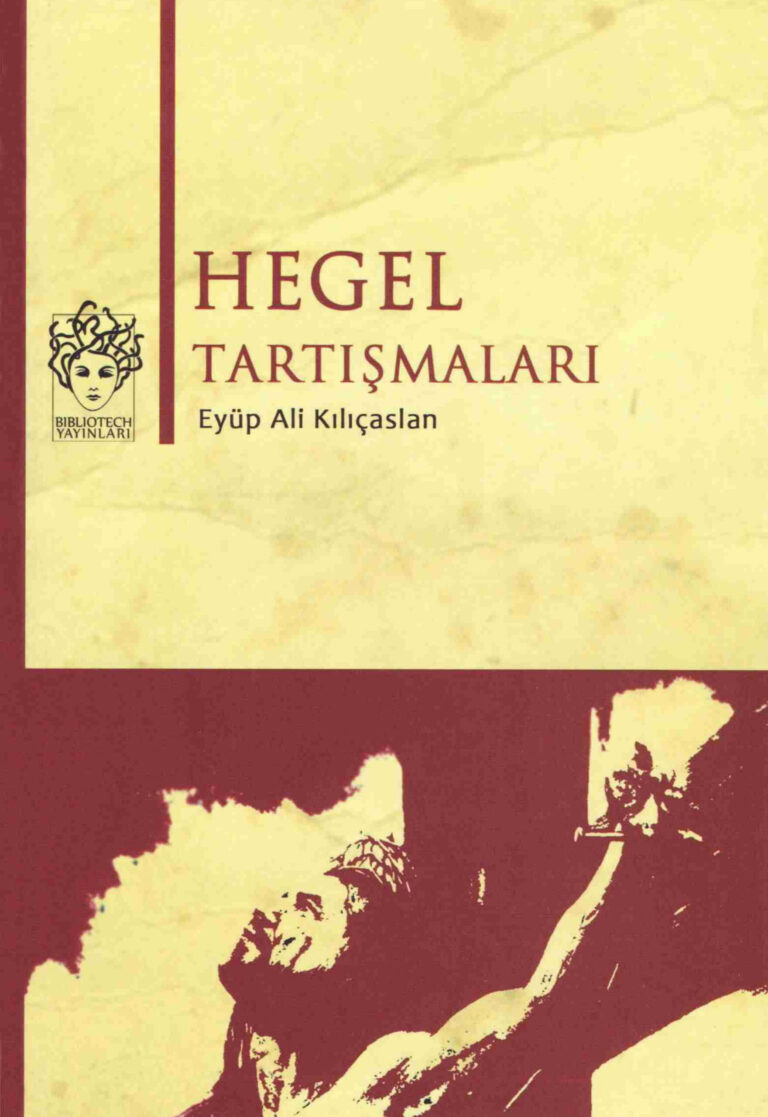 Eyüp Ali Kılıçaslan Hegel Tartışmaları Biblotech Yayınları Kitap Kapağı
