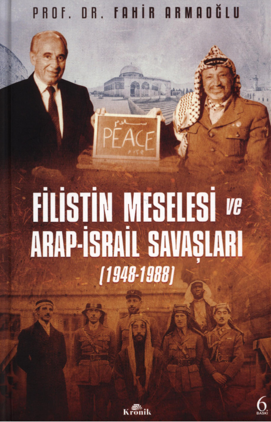 Filistin Meselesi ve Arap-İsrail Savaşları (1948-1988) (Kronik) PDF – Fahir Armaoğlu