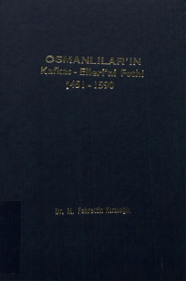Osmanlılar’ın Kafkas Elleri’ni Fethi (1451-1590) PDF – M. Fahrettin Kırzıoğlu