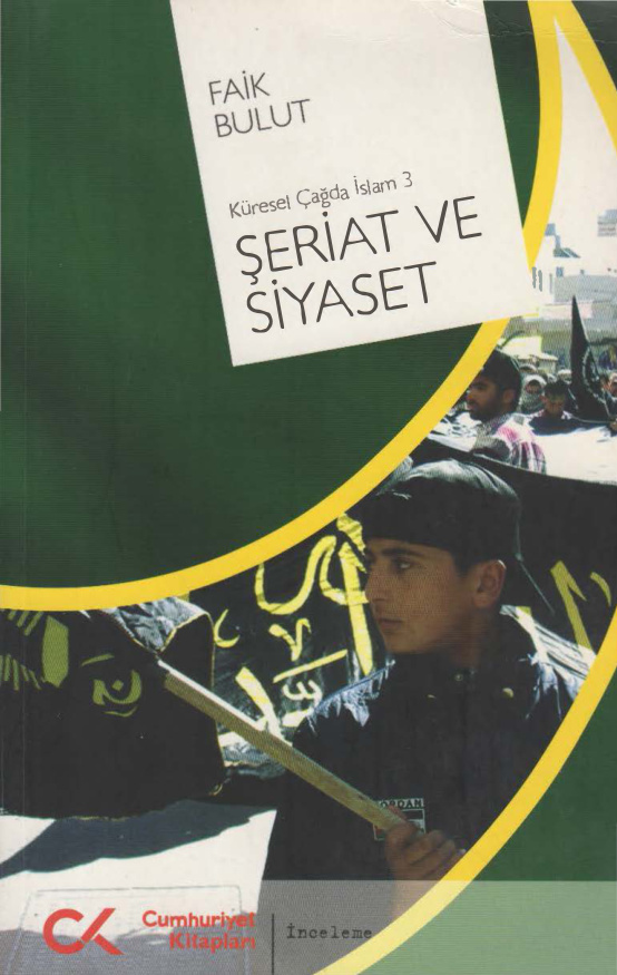 Küresel Çağda İslam III: Şeriat ve Siyaset PDF – Faik Bulut