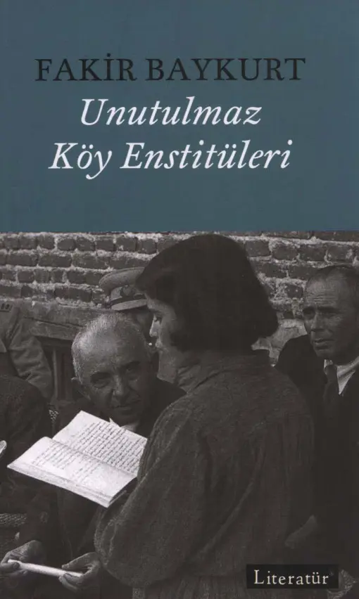 Fakir Baykurt Unutulmaz Köy Enstitüleri Literatür Yayınları Kitap Kapağı