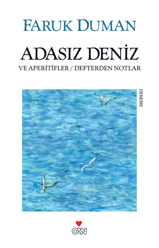 Adasız Deniz ve Aperitifler: Defterden Notlar PDF - Faruk Duman 1 Faruk DumanAdasız Deniz ve Aperitifler Defterden Notlar Deneme Can Yayınları Kitap Kapağı